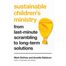 Sustainable Children's Ministry: From Last-Minute Scrambling to Long-Term Solutions