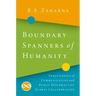 Boundary Spanners of Humanity: Three Logics of Communications and Public Diplomacy for Global Collaboration