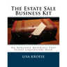 The Estate Sale Business Kit: No Nonsense Materials That Estate Liquidators Need