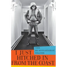 I Just Hitched in from the Coast: The Ed McClanahan Reader