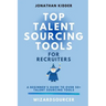 Top Talent Sourcing Tools for Recruiters: A Beginner's Guide to Over 50+ Talent Sourcing Tools