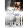 Running Against Traffic
