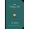 The Philosophy Of Mysticism V2