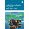 Media Literacy, Equity, and Justice