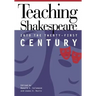 Teaching Shakespeare into the Twenty-First Century