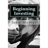 Beginning Investing: How To Succeed Investing In Stocks And Other Wealth Building Strategies