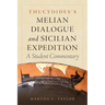 Thucydides's Melian Dialogue and Sicilian Expedition: A Student Commentary Volume 57