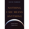 Nothing I See Means Anything: Quantum Questions, Quantum Answers