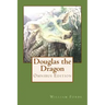 Douglas the Dragon: Omnibus Edition