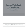 Letters of Philip Gawdy of West Harling, Norfolk, and of London to various members of his family, 1579-1616
