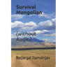 Survival Mongolian (without Audio)