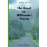 Money Moves: The Road to Millionaire Status