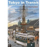 Tokyo in Transit: Japanese Culture on the Rails and Road