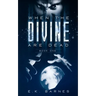 When the Divine Are Dead