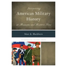 Interpreting American Military History at Museums and Historic Sites
