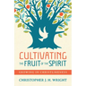 Cultivating the Fruit of the Spirit: Growing in Christlikeness