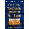 Creating Tomorrow Through Seed Faith