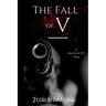 The Fall of V