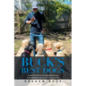 Buck's Best Dogs: Private Dog Training and Socialization Groups a Comprehensive Approach to Training Your Dog