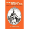 The History of Philip's War: Commonly Called the Great Indian War of 1675 and 1676