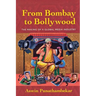 From Bombay to Bollywood: The Making of a Global Media Industry