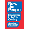 Now, the People!: Revolution in the Twenty-First Century