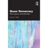 Queer Democracy: Desire, Dysphoria, and the Body Politic