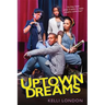 Uptown Dreams