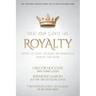 Treat Your Clients Like Royalty: Improve the Client Experience and Dramatically Increase Your Income
