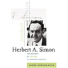 Herbert A. Simon: The Bounds of Reason in Modern America