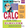 Bob Miller's Calc for the Clueless: Calc I