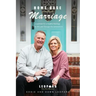 Home Base Marriage: Essentials for a Healthy Marriage that Will Last Through the Generations