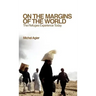 On the Margins of the World: The Refugee Experience Today