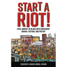 Start a Riot!: Civil Unrest in Black Arts Movement Drama, Fiction, and Poetry