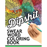 Swear words coloring book: Hilarious Sweary Coloring book For Fun and Stress Relief