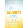 Path to Abundant Living: Financial Truths for Christians