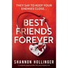 Best Friends Forever: A completely gripping thriller with a jaw-dropping twist
