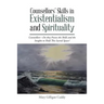 Counsellors' Skills in Existentialism and Spirituality: Counsellors-Do They Possess the Skills and the Insights to Hold This Sacred Space?