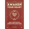 Awaken Your Heart: Daily Meditation & Mindfulness Practices on Rumi's Love Quotes & Poems