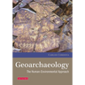 Geoarchaeology: The Human-Environmental Approach
