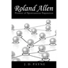 Roland Allen: Pioneer of Spontaneous Expansion