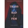 Trans/Rad/Fem