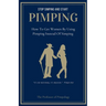 Stop Simping And Start Pimping: How To Get Women By Using Pimping Instead Of Simping