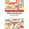 Capital and Capitalism: Old Myths, New Futures