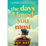 The Days I Loved You Most