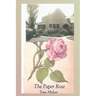 The Paper Rose
