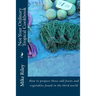 Not Your Ordinary Tropical Cookbook: How to prepare those odd fruits and vegetables found in the third world