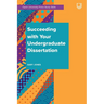 Succeeding with your Undergraduate Dissertation