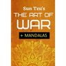 Sun Tsu's The Art Of War + Mandalas: Adult Coloring Book To Help You Meditate On Sun Tsu's Art Of War
