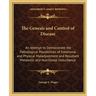 The Genesis and Control of Disease: An Attempt to Demonstrate the Pathological Possibilities of Emotional and Physical Maladjustment and Resultant Met